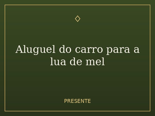 Aluguel do carro para a lua de mel